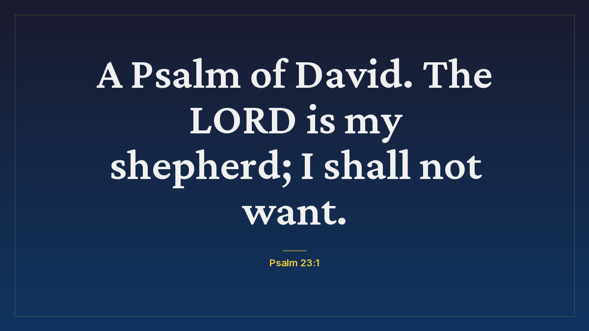 Psalm 23:1 bible verse wallpaper — A Psalm of David. The LORD is my shepherd; I shall not want.